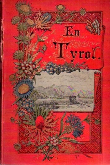 En Tyrol: paysages, moeurs, histoire, lÃ©gendes.