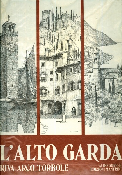 L'Alto Garda e la regione tridentina: quaranta tavole originali di …
