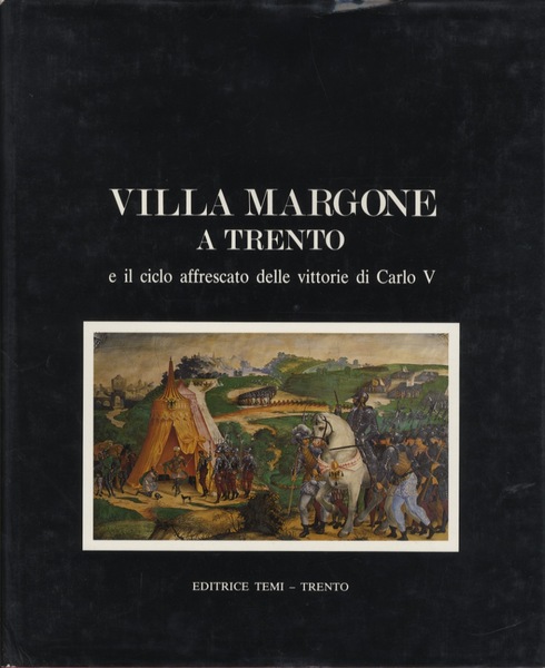 Villa Margone a Trento e il ciclo affrescato delle vittorie …