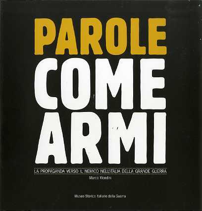 Parole come armi: la propaganda verso il nemico nell'Italia della …