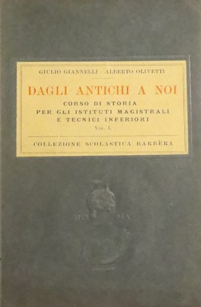 Dagli antichi a noi: corso di storia per gli istituti …