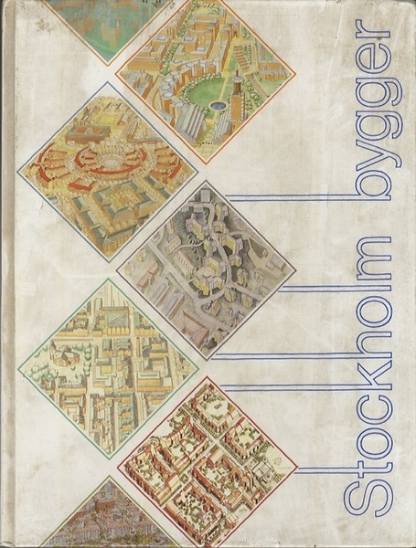 Stockholm bygger: om 1980-talets byggande i Stockholm.