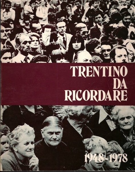 Trentino da ricordare: 1948-1978.