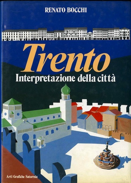 Trento: interpretazione della cittÃ .