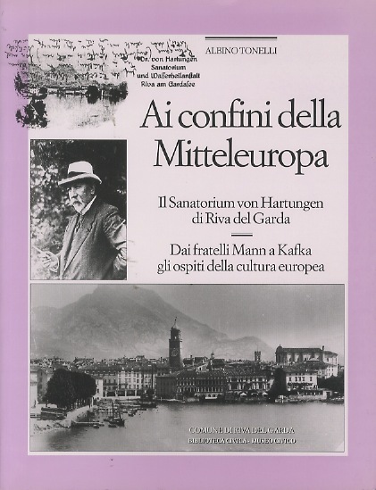 Ai confini della Mitteleuropa: il Sanatorium von Hartungen di Riva …
