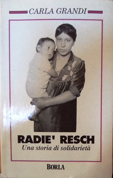RadiÃ¨ Resch: una storia di solidarietÃ .