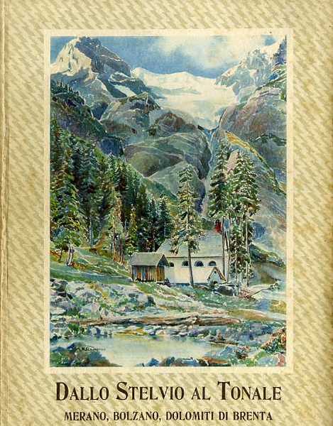 Dallo Stelvio al Tonale: Merano, Bolzano, Dolomiti di Brenta.