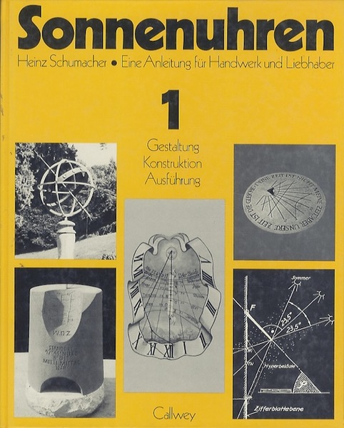 Sonnenuhren: Eine Anleitung fÃ¼r Handwerk und Liebhaber 1: Gestaltung, Konstruktion, …