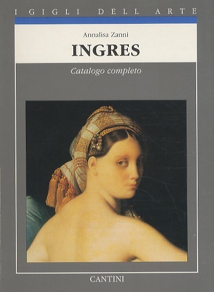 Ingres: catalogo completo dei dipinti.