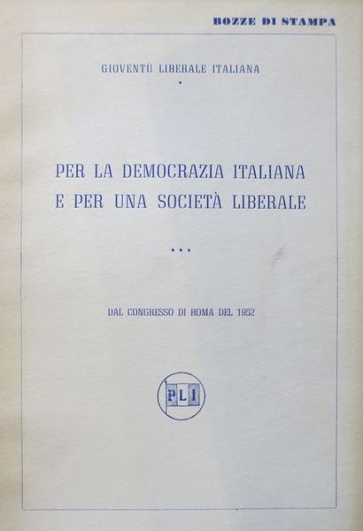 Per la democrazia italiana e per una societÃ liberale: dal …