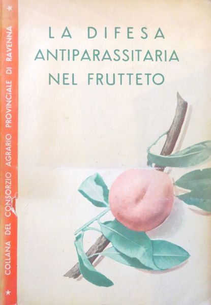 La difesa antiparassitaria del frutteto.
