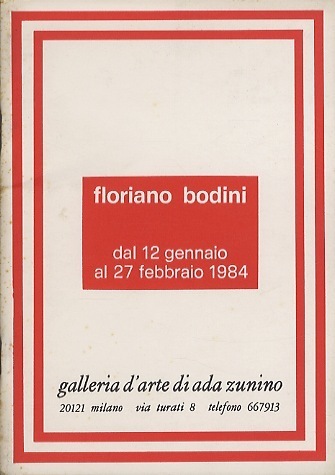 Floriano Bodini: dal 12 gennaio al 27 febbraio 1984.