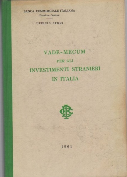 Vade-mecum per gli investimenti stranieri in Italia.