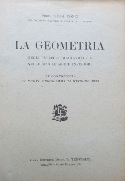 La geometria negli Istituti magistrali e nelle Scuole medie inferiori.