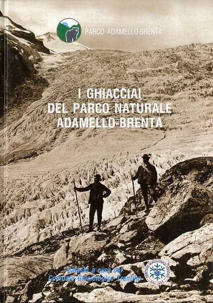 I ghiacciai del Parco naturale Adamello-Brenta.