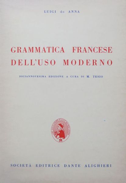 Grammatica francese dell'uso moderno - Raccolta di esercizi e temi …