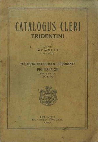 Catalogus Cleri Diocesis Tridentinae ineunte anno MCMXI Ecclesiam Catholicam Gubernante …