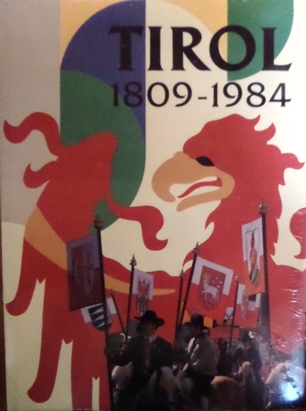 Tirol: 1809-1984: eine Bilddokumentation zum Tiroler Gedenkjahr.