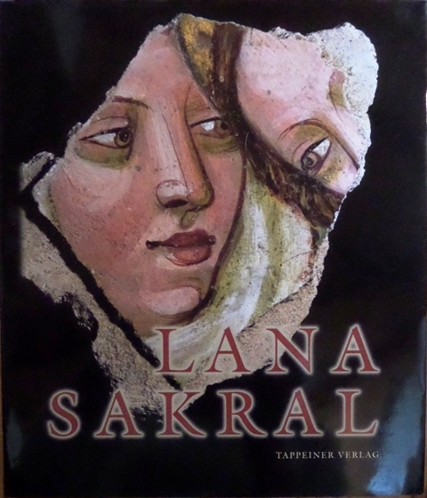 Lana sakral: die Kirchen: Geschichte, KunstschÃ¤tze und Architektur.