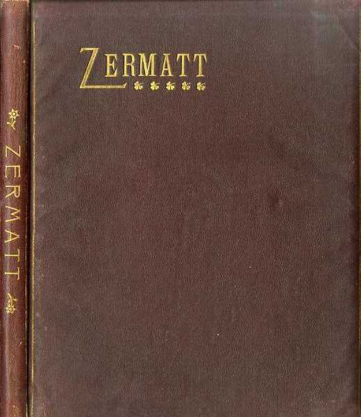 Zermatt und das Visperthal.
