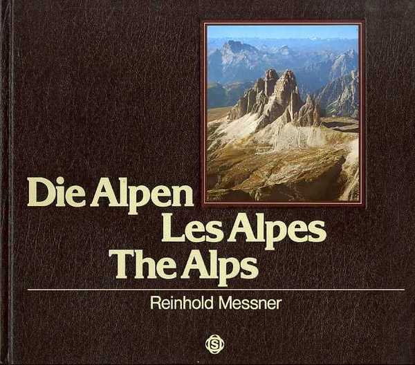 Die Alpen - Les Alpes - The Alps.