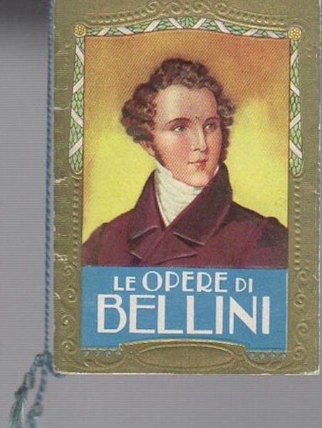 Le opere di Bellini.