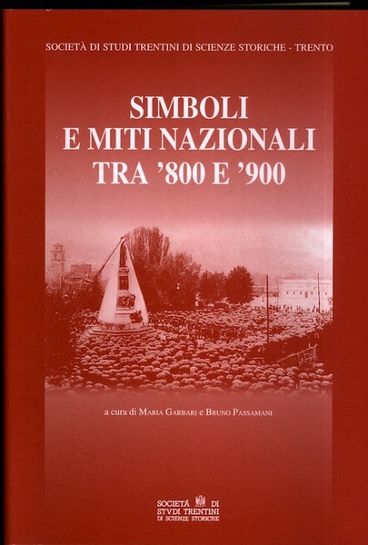 Simboli e miti nazionali tra '800 e '900: atti del …