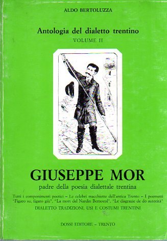 Giuseppe Mor, padre della poesia dialettale trentina: tutti i componimenti …