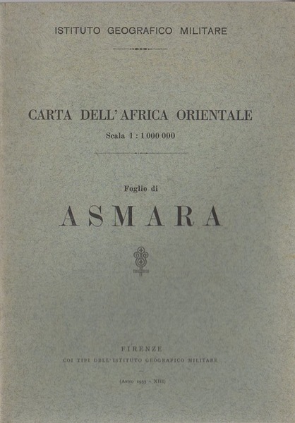 Carta dell'Africa orientale: Foglio di Asmara. SOLO TESTO NO CARTINA.