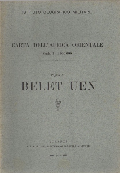 Carta dell'Africa orientale: Foglio di Belet Uen.