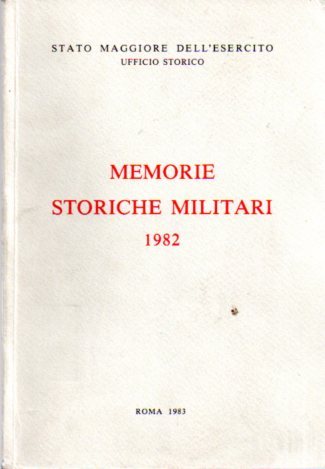 Memorie storiche militari: 1982.