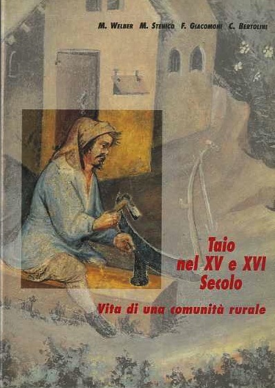 Taio nel XV e XVI secolo: vita di una comunitÃ …