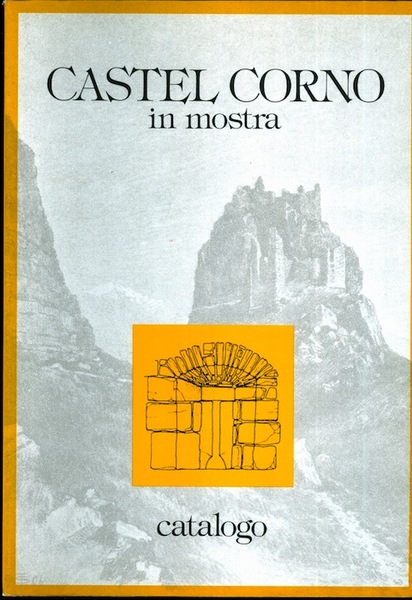 Castel Corno in mostra: catalogo. Isera, maggio-novembre 1991.