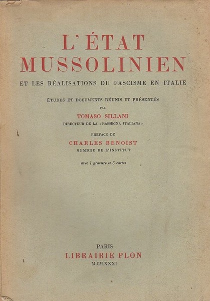 L'etat mussolinien et les realisations du fascisme en Italie.