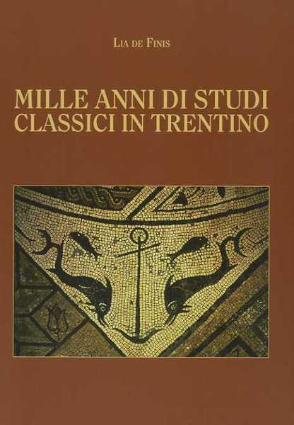 Mille anni di studi classici in Trentino.