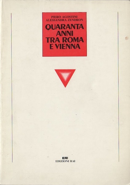 Quaranta anni tra Roma e Vienna.