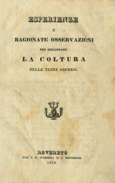 Esperienze e ragionate osservazioni per migliorare la coltura delle terre …