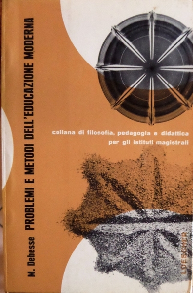 Problemi e metodi dell'educazione moderna.