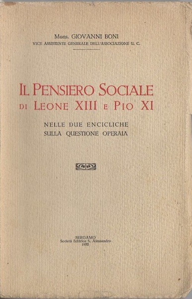 Il pensiero sociale di Leone XIII e Pio XI nelle …