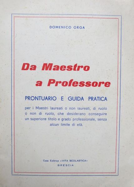 Da maestro a professore: prontuario e guida pratica per i …