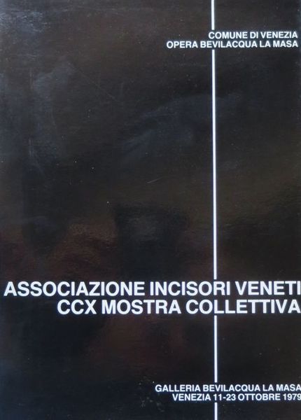 CCX Mostra dell'associazione incisori veneti: Venezia, 11-23 ottobre 1979.