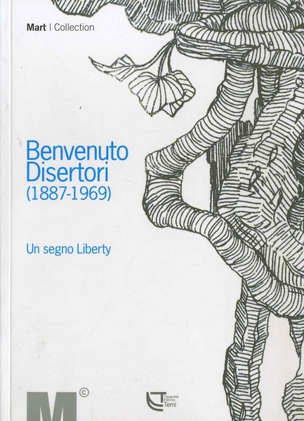 Benvenuto Disertori: (1887-1969): un segno liberty.