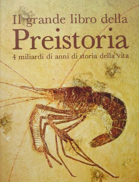 Il grande libro della preistoria: 4 miliardi di anni di …