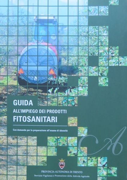 Guida all'impiego dei prodotti fitosanitari: con domande per la preparazione …
