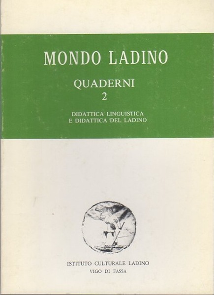 Didattica linguistica e didattica del ladino: Convegno pedagogico: Vigo di …