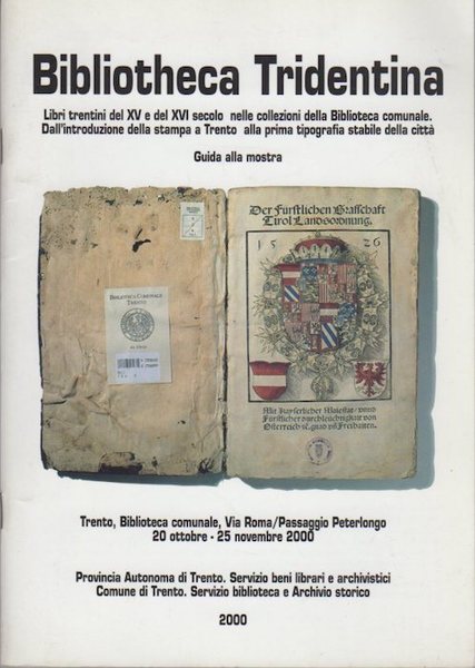 Bibliotheca Tridentina: libri trentini del XV e del XVI secolo …