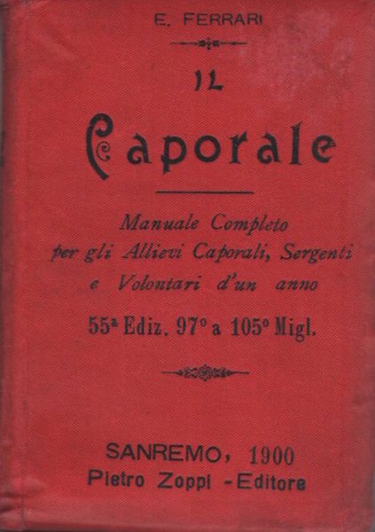 Il caporale: manuale completo per gli allievi caporali, allievi sergenti …