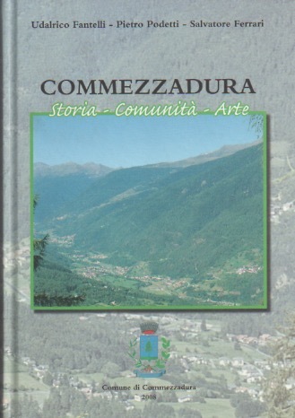 Commezzadura: storia, comunitÃ , arte.