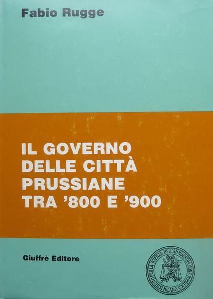 Il governo delle cittÃ prussiane tra '800 e '900.