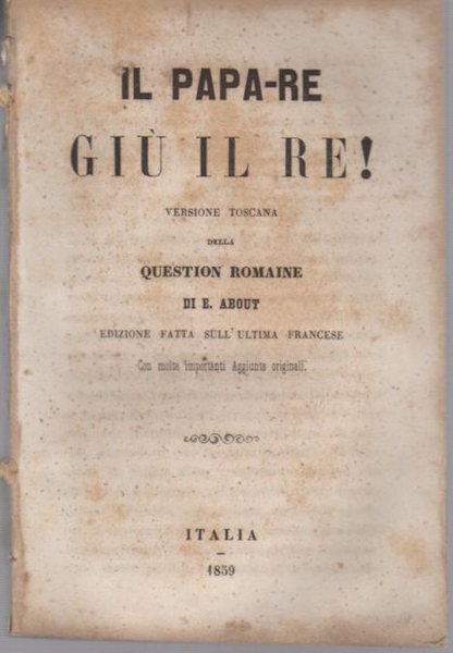 Il papa-re giÃ¹ il re!: versione toscana della question romaine.